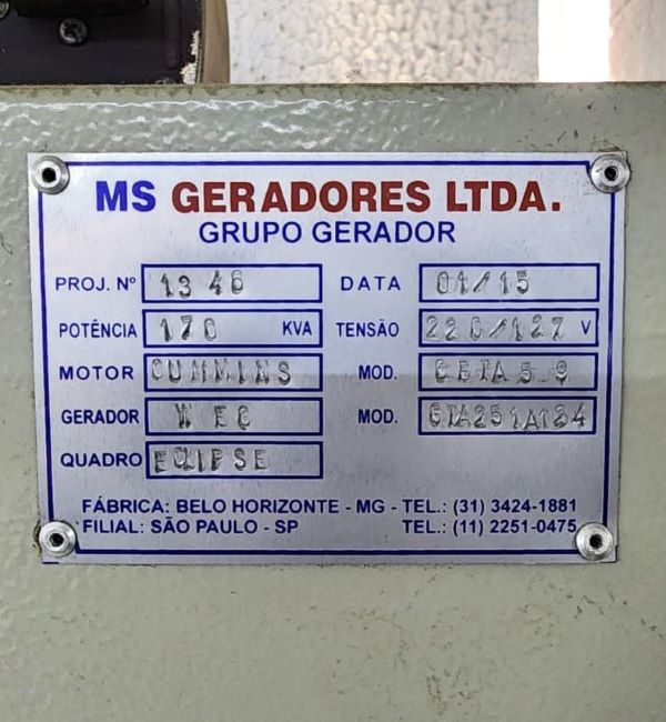 GRUPO GERADOR MS GERADORES 2015 1346 220V/127V MOTOR:CUMMINS GERADOR:WEG 170KVA 6 CILINDROS 
